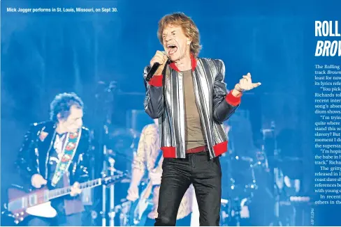  ?? ?? Mick Jagger performs in St. Louis, Missouri, on Sept 30.