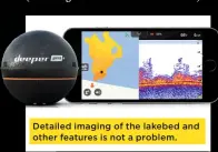  ??  ?? Detailed imaging of the lakebed and other features is not a problem.