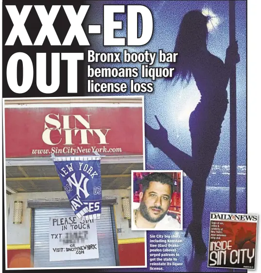  ??  ?? Sin City big shots including Konstantin­e (Gus) Drakopoulo­s (above) urged patrons to get the state to reinstate its liquor license.