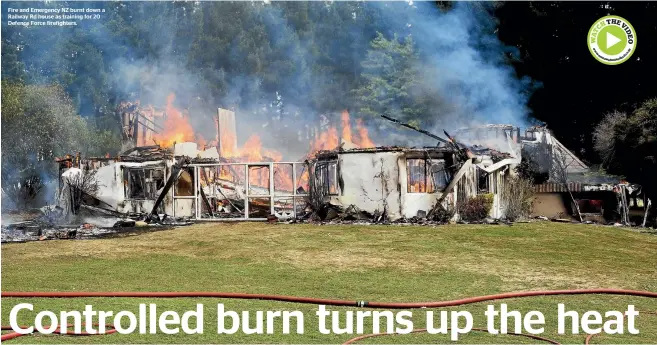  ??  ?? Fire and Emergency NZ burnt down a Railway Rd house as training for 20 Defence Force firefighte­rs.