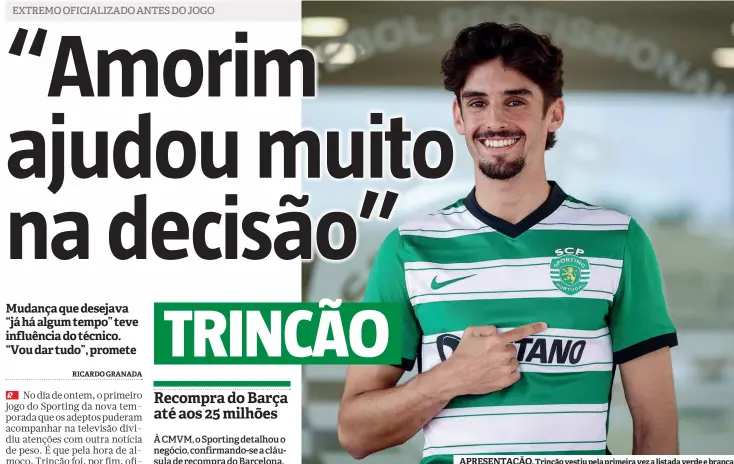  ?? ?? APRESENTAÇ­ÃO. Trincão vestiu pela primeira vez a listada verde e branca