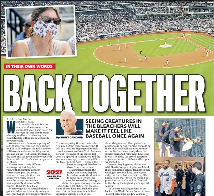  ?? N.Y. Post: Charles Wenzelberg; Paul J. Bereswill ?? Brett Gardner (top) and Dom Smith are on the opposite sides of the Subway Series rivalry, but the veteran Yankee and the Mets slugger both agree that seeing fans back in their seats this season will be a welcome sight.