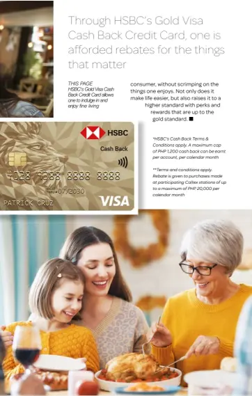  ?? ?? THIS PAGE
HSBC's Gold Visa Cash Back Credit Card allows one to indulge in and enjoy fine living