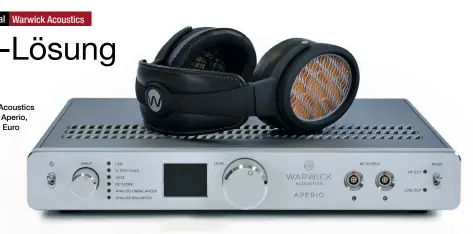  ??  ?? Warwick Acoustics Aperio, Preis: 24.999 Euro