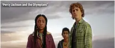  ?? DISNEY+ ?? ‘Percy Jackson and the Olympians’