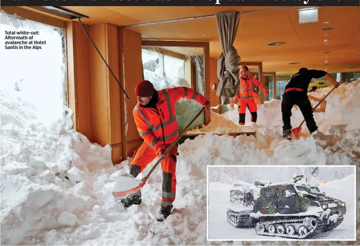  ??  ?? Total white-out: Aftermath of avalanche at Hotel Santis in the Alps