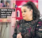  ??  ?? NEWS Mandy tells Leyla about the salon