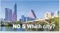  ??  ?? NO 5 Which city?