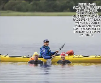  ??  ?? THE 10K SWIM STARTS AT 1130 FROM PARKES CASTLE, THERE IS ALSO A MILE RELAY AND MILE RACE EVENT AT BACK AVENUE IN DOORLY PARK. A FAMILY FUN DAY TAKES PLACEAT BACK AVENUE FROM 12 TO 6PM. Brian Keane, David Martin and Jenny McCudden ahead of a training...