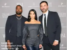  ??  ?? Kanye West,
Kim Kardashian West and Riccardo Tisci.