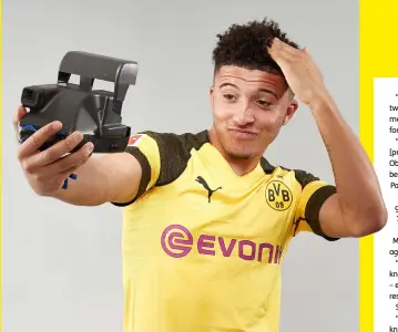  ??  ?? Clockwise fromabove left Sancho swapped England for the bright lights of Germany; “how do you attach the selfie stick, then?”; Lucien Favre gave him game time at BVB; his first start for England, aged 18, at home to the US last November