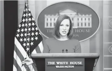  ?? CAROLYN KASTER/AP ?? Press secretary Jen Psaki said “we welcome tough questions and good faith scrutiny” from reporters.