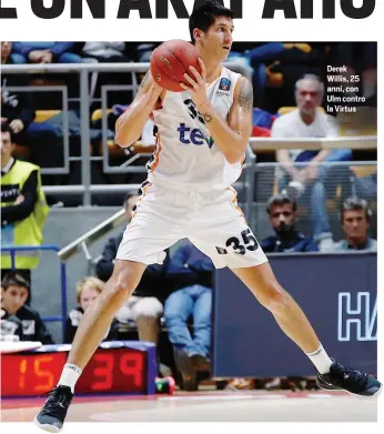  ?? CIAMILLO ?? Derek Willis, 25 anni, con Ulm contro la Virtus