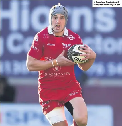  ??  ?? Jonathan Davies is not ready for a return just yet