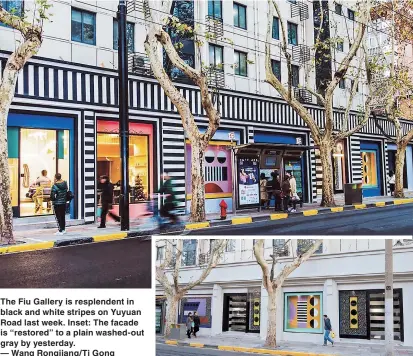  ??  ?? The Fiu Gallery is resplenden­t in black and white stripes on Yuyuan Road last week. Inset: The facade is “restored” to a plain washed-out gray by yesterday.— Wang Rongjiang/Ti Gong