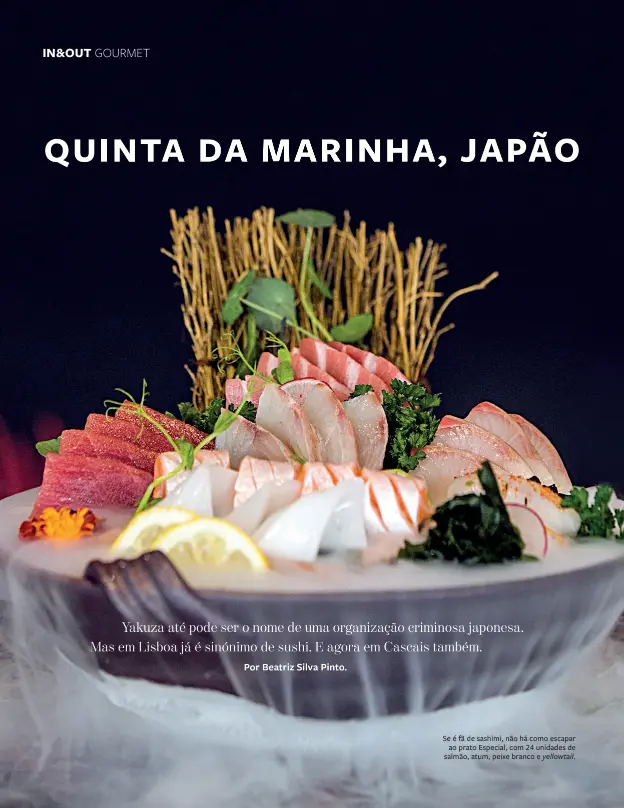  ??  ?? Se é fã de sashimi, não há como escapar
ao prato Especial, com 24 unidades de salmão, atum, peixe branco e yellowtail.