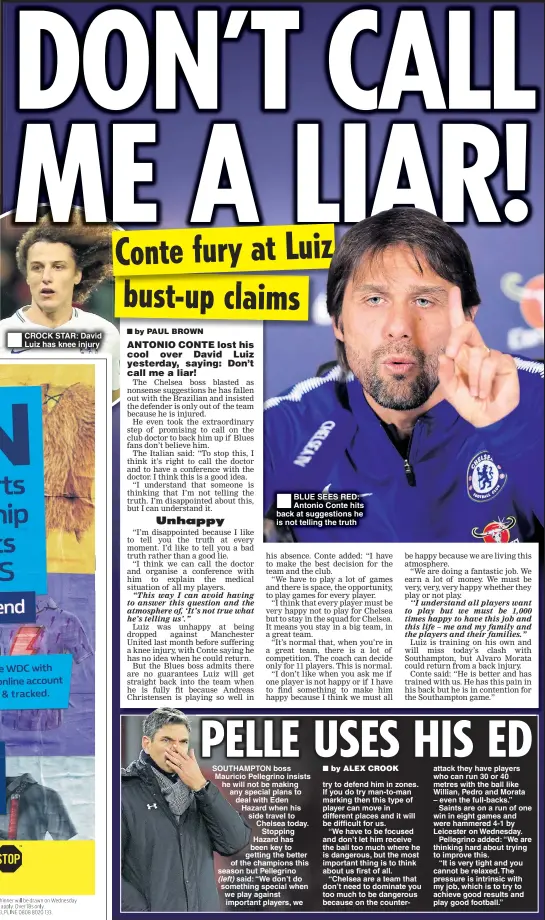  ??  ?? BLUE SEES RED: Antonio Conte hits back at suggestion­s he is not telling the truth