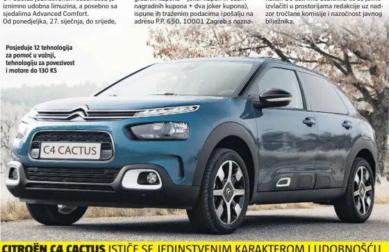  ??  ?? Posjeduje 12 tehnologij­a za pomoć u vožnji, tehnologij­u za povezivost i motore do 130 KS