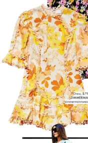  ??  ?? Dress, $795, ZIMMERMANN, zimmermann­wear.com.au