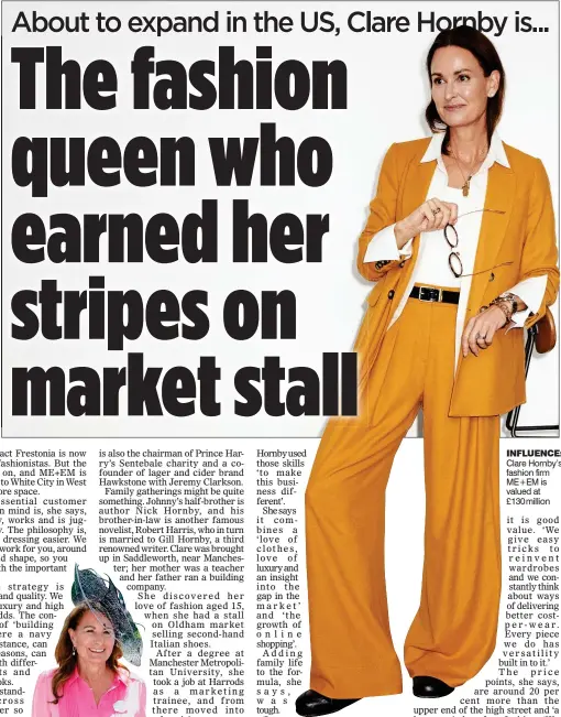  ?? ?? INFLUENCE: Clare Hornby’s fashion firm ME+EM is valued at
£130 million