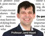  ??  ?? Professor Jamil Mayet