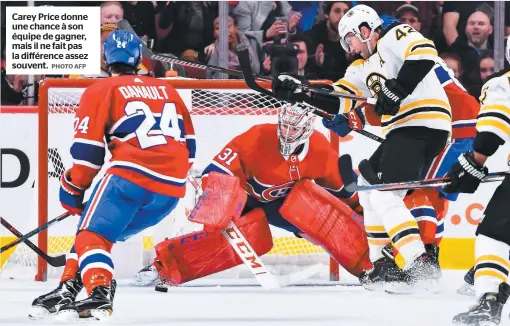  ?? PHOTO AFP ?? Carey Price donne une chance à son équipe de gagner, mais il ne fait pas la différence assez souvent.