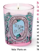  ??  ?? Vela ‘Paris en Fleur’, Diptyque (60 €).