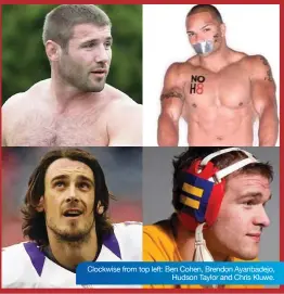  ??  ?? Clockwise from top left: Ben Cohen, Brendon Ayanbadejo,
Hudson Taylor and Chris Kluwe.