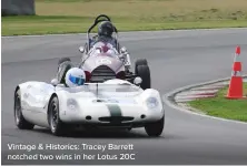  ?? ?? Vintage & Historics: Tracey Barrett notched two wins in her Lotus 20C