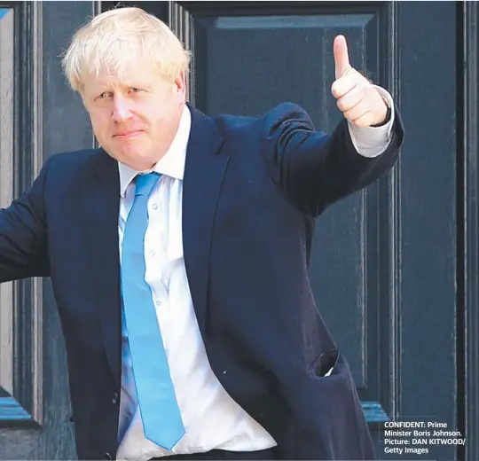  ?? CONFIDENT: Prime Minister Boris Johnson. Picture: DAN KITWOOD/ Getty Images ??