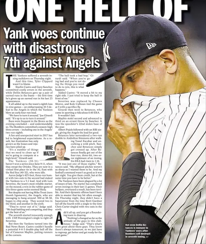  ?? AP ?? Not even Dellin Betances is immune to Yankees’ woes after Bombers self destruct in seventh inning.
