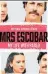  ??  ?? Mrs Escobar, by Victoria Eugenia Henao (Ebury Press, $40).