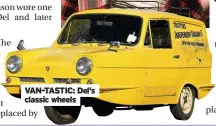  ??  ?? VAN-TASTIC: Del’s classic wheels
