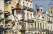  ?? Yander Zamora Anadolu Agency ?? THE EXPLOSION blew away outer walls of the Old Havana hotel, which was undergoing renovation.