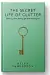  ?? ?? ■ The Secret Life Of Clutter: Getting Clear, Letting Go And Moving On by Helen Sanderson, Piatkus, £16.99