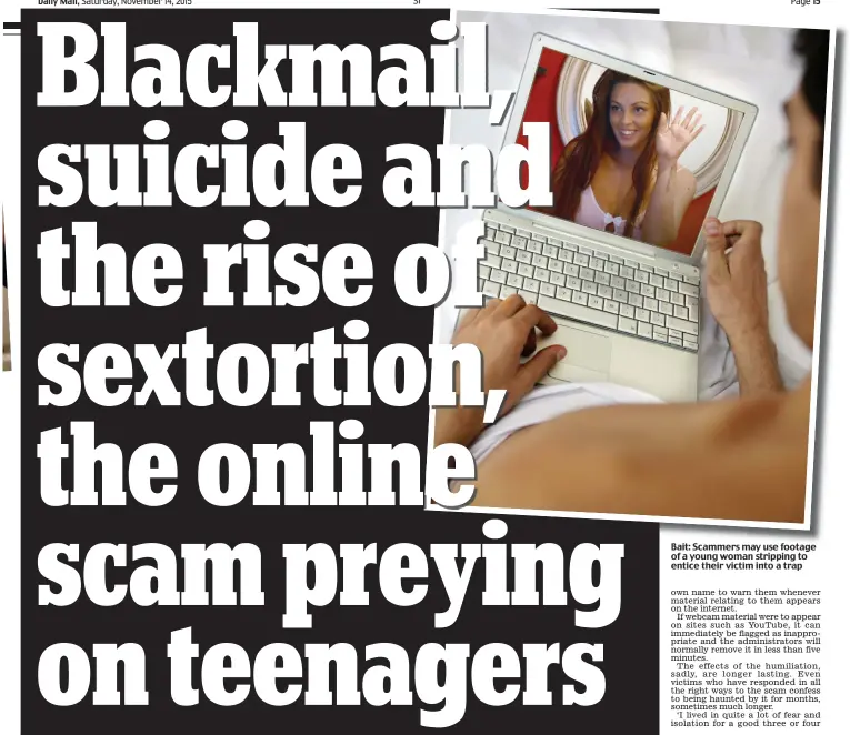  ??  ?? Bait: Scammers may use footage of a young woman stripping to entice their victim into a trap