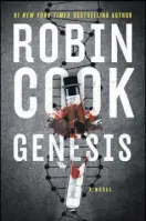  ??  ?? “Genesis”
By Robin Cook
(G.P. Putnam’s Sons, $21.60)