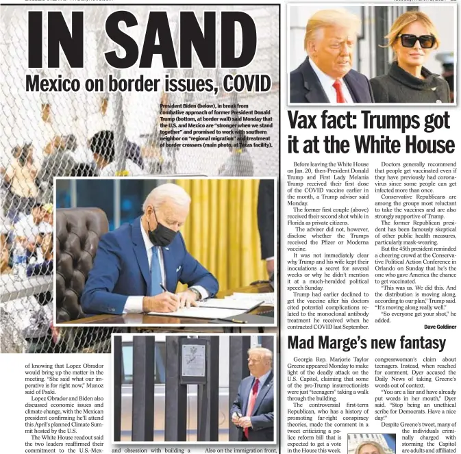  ??  ?? President Biden (below), in break from combative approach of former President Donald Trump (bottom, at border wall) said Monday that the U.S. and Mexico are “stronger when we stand together” and promised to work with southern neighbor on “regional migration” and treatment of border crossers (main photo, at Texas facility).