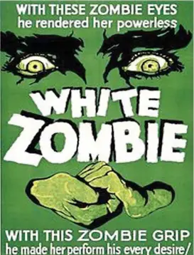  ??  ?? First film of its kind: Poster for the 1932 movie White Zombie