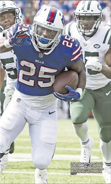  ??  ?? LeSean McCoy ran over Jets in Week 1 meeting but improved Gang Green defense vows to do better in Thursday’s rematch.