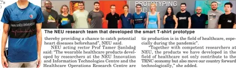  ?? ?? The neu research team that developed the smart T-shirt prototype