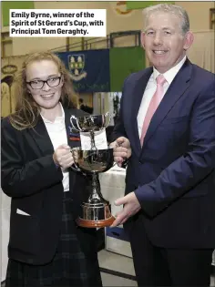  ??  ?? Emily Byrne,winner of the Spirit of St Gerard’s Cup,with Principal Tom Geraghty.