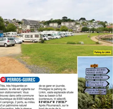  ??  ?? Parking du LinkinI Depuis la côte de Goëlo, vous aurez remarqué que la signalisat­ion routière est bilingue, en français comme en breton. Une spécificit­é qui participe au folklore local…