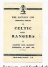  ??  ?? The rare programme from the Old Firm semi-final replay on June 5, 1946
