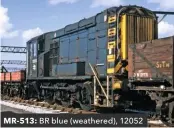  ??  ?? MR-513: BR blue (weathered), 12052