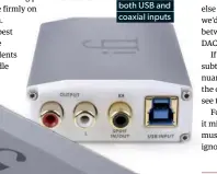  ??  ?? The ione offers both USB and coaxial inputs