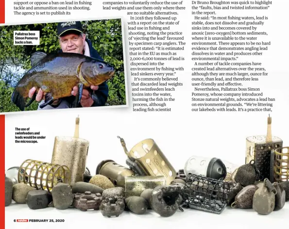  ??  ?? Pallatrax boss Simon Pomeroy backs a ban.
The use of swimfeeder­s and leads would be under the microscope.