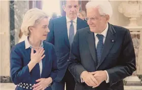  ?? AFP ?? l’incontro. Ursula von der Leyen e Sergio Mattarella al Quirinale. Quello di ieri con il capo dello Stato è l’unico bilaterale che la presidente della Commission­e Ue ha avuto nella sua visita a Roma