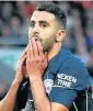  ??  ?? Riyad Mahrez