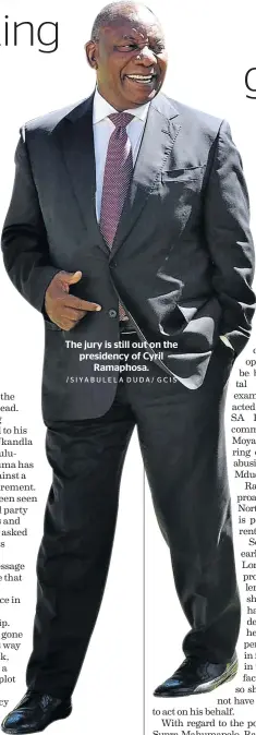  ?? /SIYABULELA DUDA/ GCIS ?? The jury is still out on the presidency of Cyril Ramaphosa.